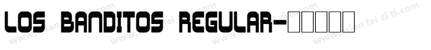 Los Banditos Regular字体转换